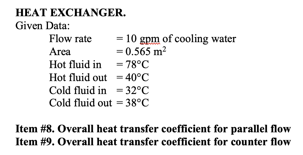 HEAT EXCHANGER. Given Data Flow rate =10 gpm of
