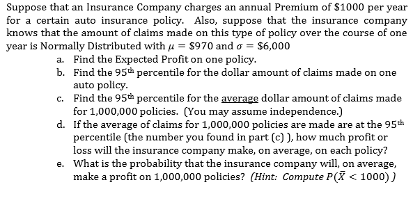 Solved Suppose that an Insurance Company charges an annual | Chegg.com