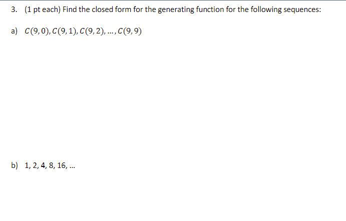 Solved 3. (1 pt each) Find the closed form for the | Chegg.com
