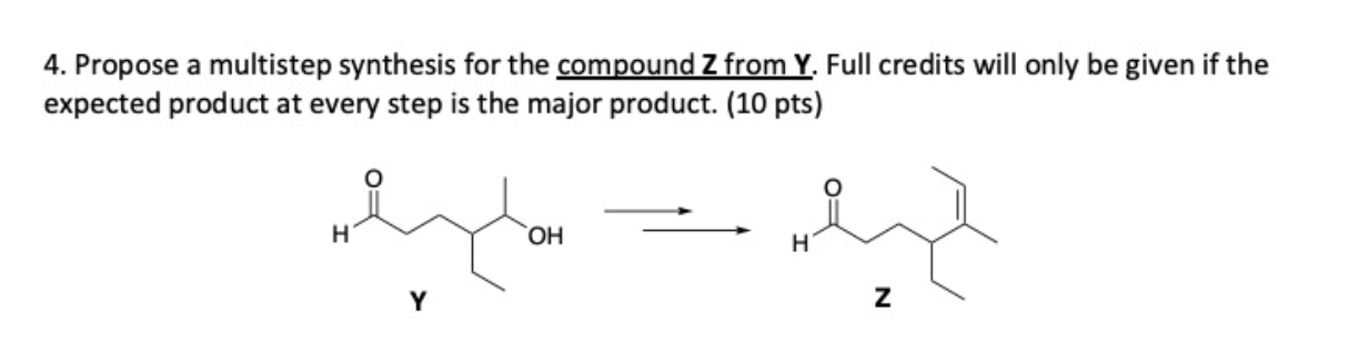 Solved 4. Propose a multistep synthesis for the compound Z | Chegg.com