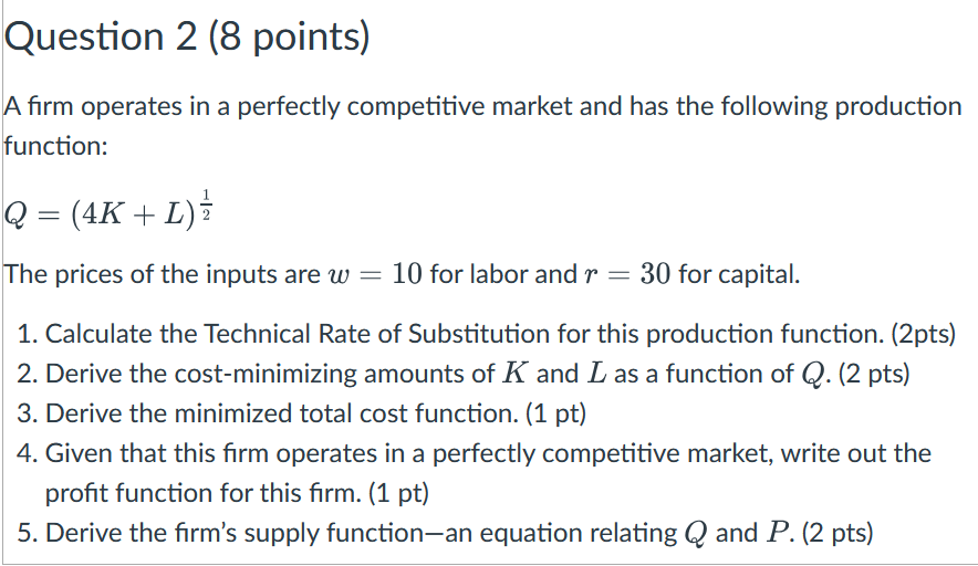 Solved Question 2 (8 ﻿points)A firm operates in a perfectly | Chegg.com