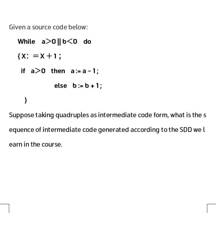 Solved Suppose taking quadruples as intermediate code form, | Chegg.com