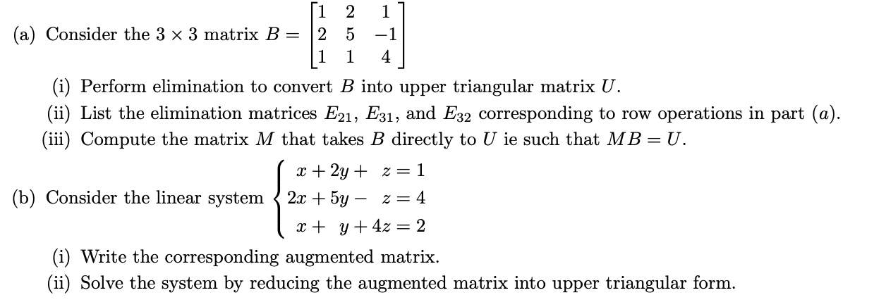 Solved (a) ﻿Consider the 3×3 ﻿matrix B=[12125-1114](i) | Chegg.com