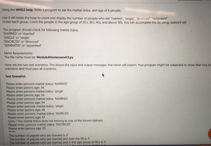 Solved Using the WHILE loop, Write a program to ask the | Chegg.com