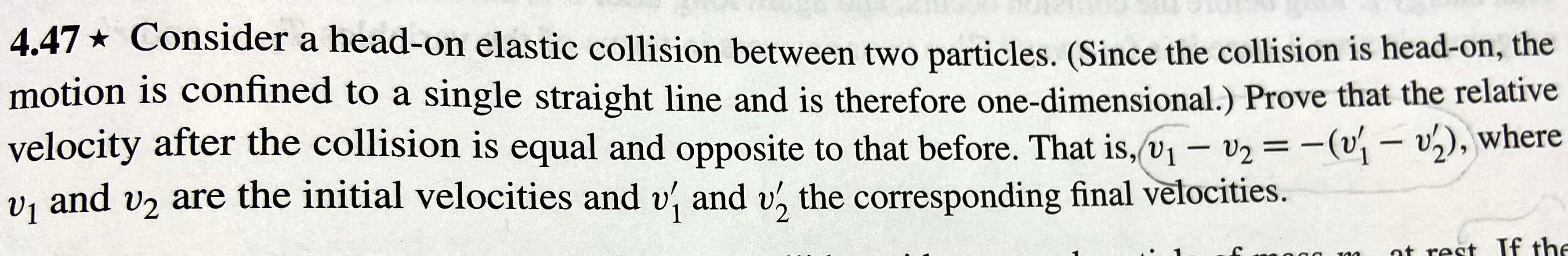 Solved 4.47 ⋆ Consider A Head-on Elastic Collision Between | Chegg.com