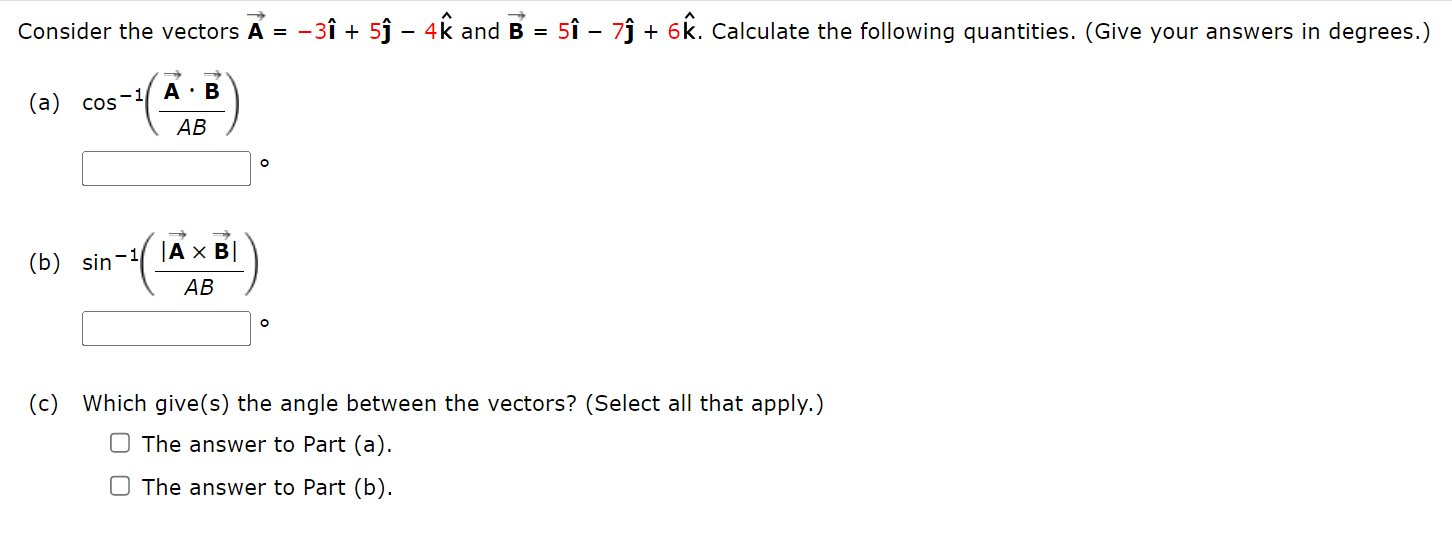 Solved Consider the vectors A=−3 ^+5j^−4k^ and | Chegg.com