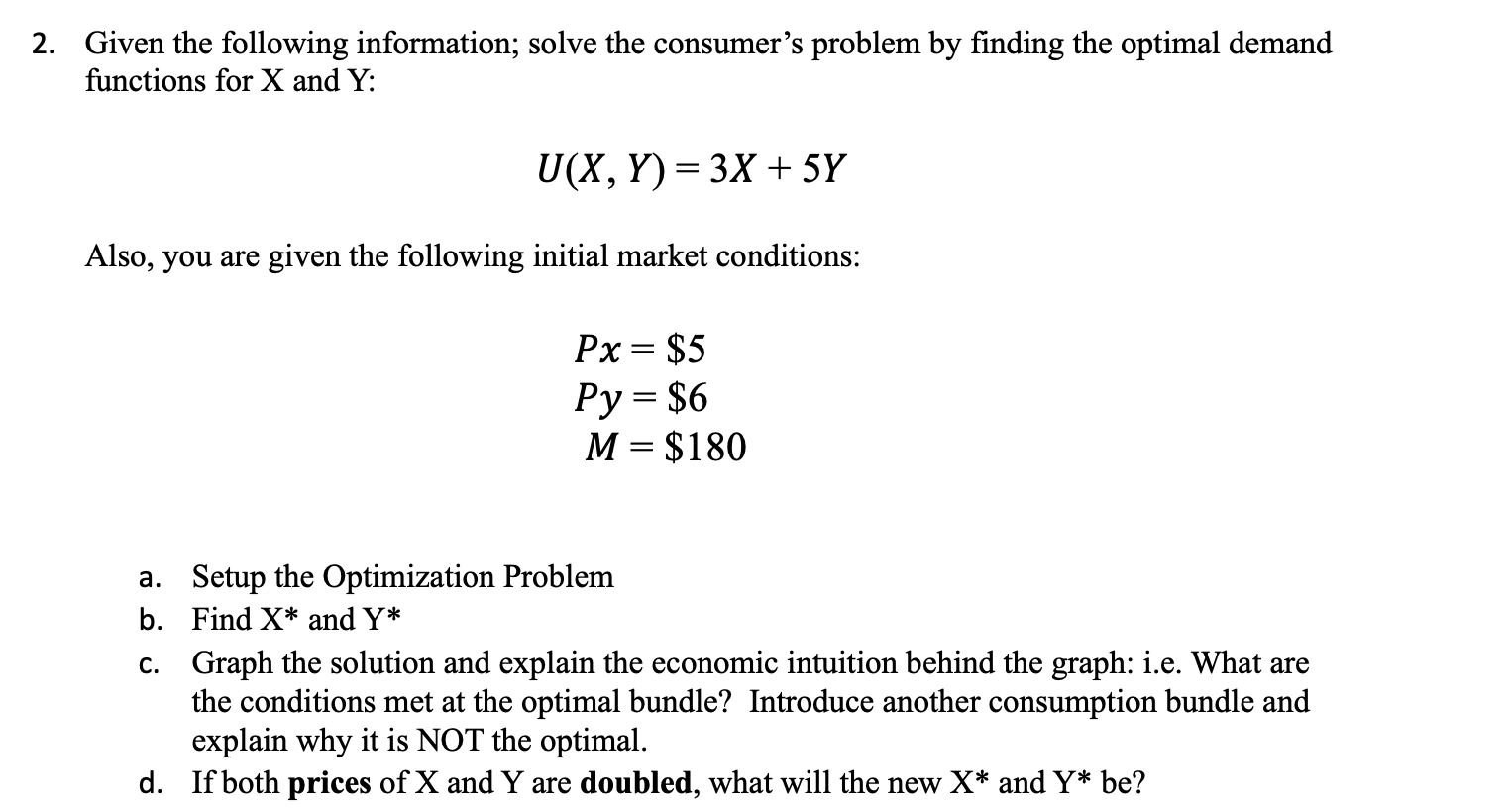 Solved Given the following information; solve the consumer's