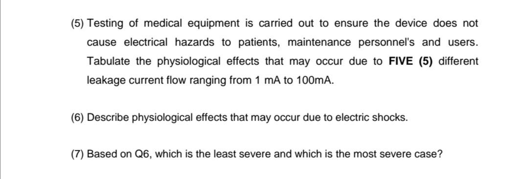 Solved (5) Testing of medical equipment is carried out to | Chegg.com