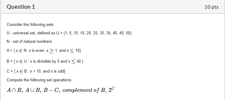 Solved Question 1 10 Pts Consider The Following Sets: U - | Chegg.com