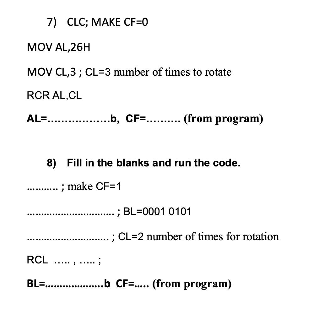Solved 7) CLC;MAKECF=0 MOV AL,26H MOV CL,3 ;CL=3 number of | Chegg.com