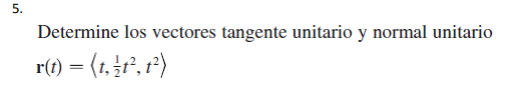 Determine los vectores tangente unitario y normal unitario \( \mathbf{r}(t)=\left\langle t, \frac{1}{2} t^{2}, t^{2}\right\ra