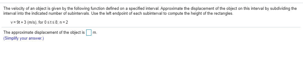 Solved The velocity of an object is given by the following | Chegg.com