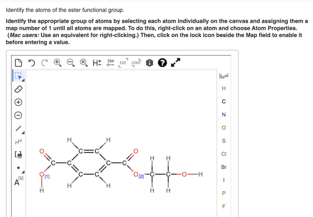 Identify the atoms of the ester functional group.
Identify the appropriate group of atoms by selecting each atom individually