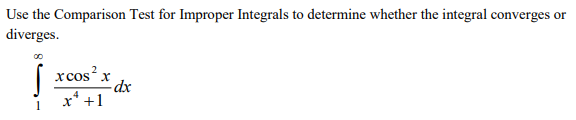 Solved Use the Comparison Test for Improper Integrals to | Chegg.com