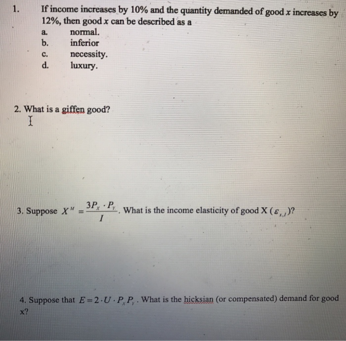 Solved If income increases by 10% and the quantity demanded | Chegg.com