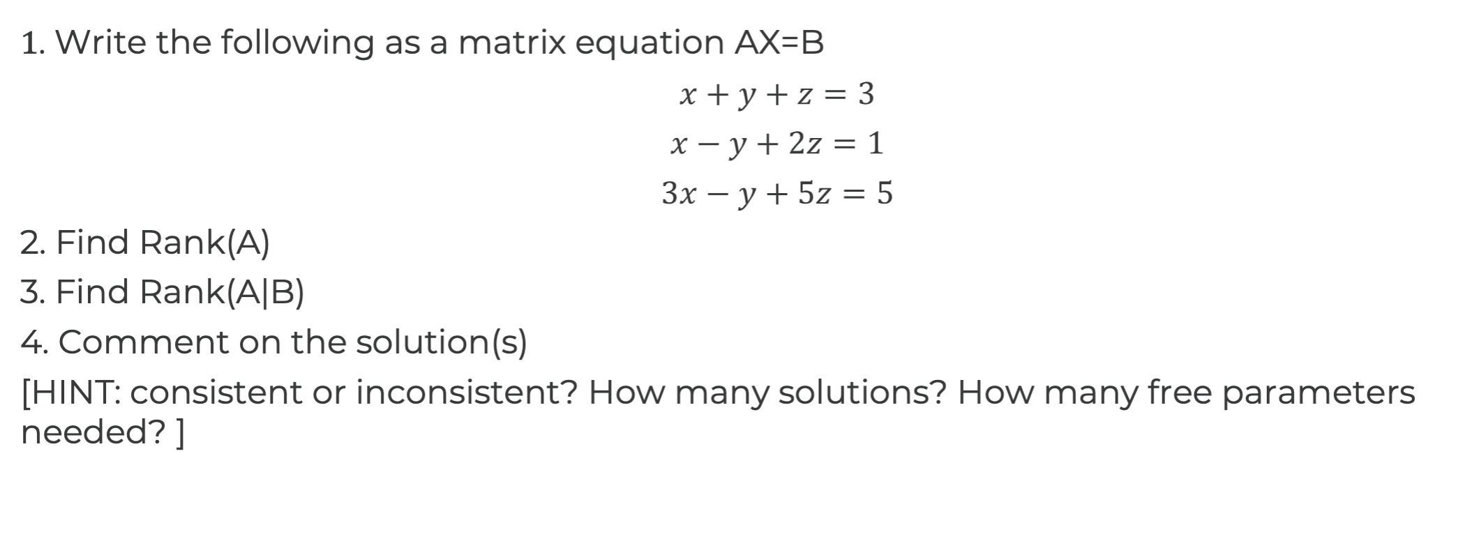 Solved 1. Write The Following As A Matrix Equation AX=B | Chegg.com