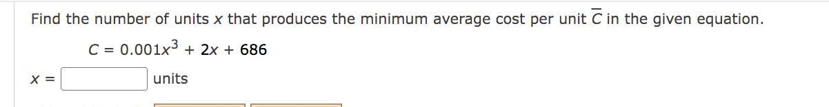 Solved Find the number of units x that produces the minimum | Chegg.com