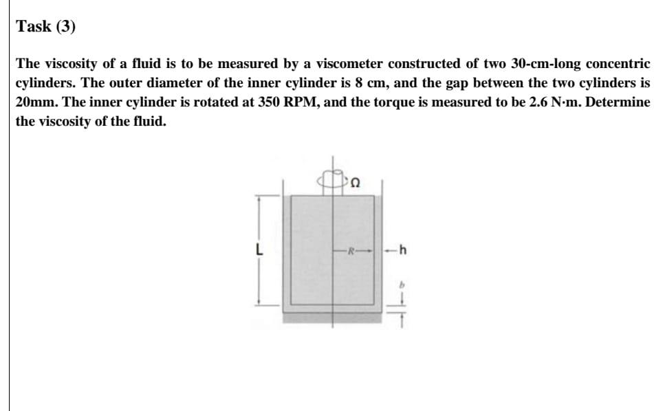 Solved Task (3) The viscosity of a fluid is to be measured