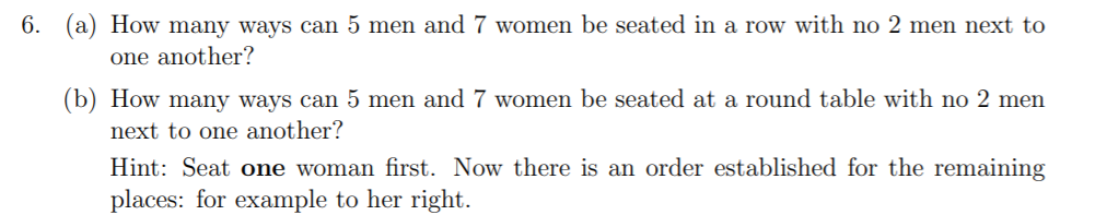 Solved 6. (a) How many ways can 5 men and 7 women be seated | Chegg.com