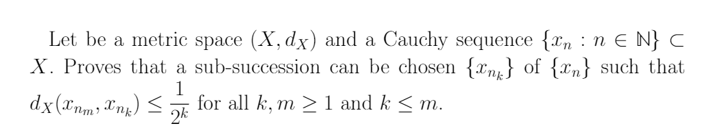 Solved 2 Let be a metric space (X, dy) and a Cauchy sequence | Chegg.com