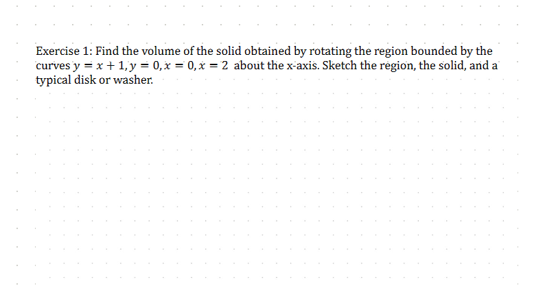 Solved Exercise 1: Find the volume of the solid obtained by | Chegg.com