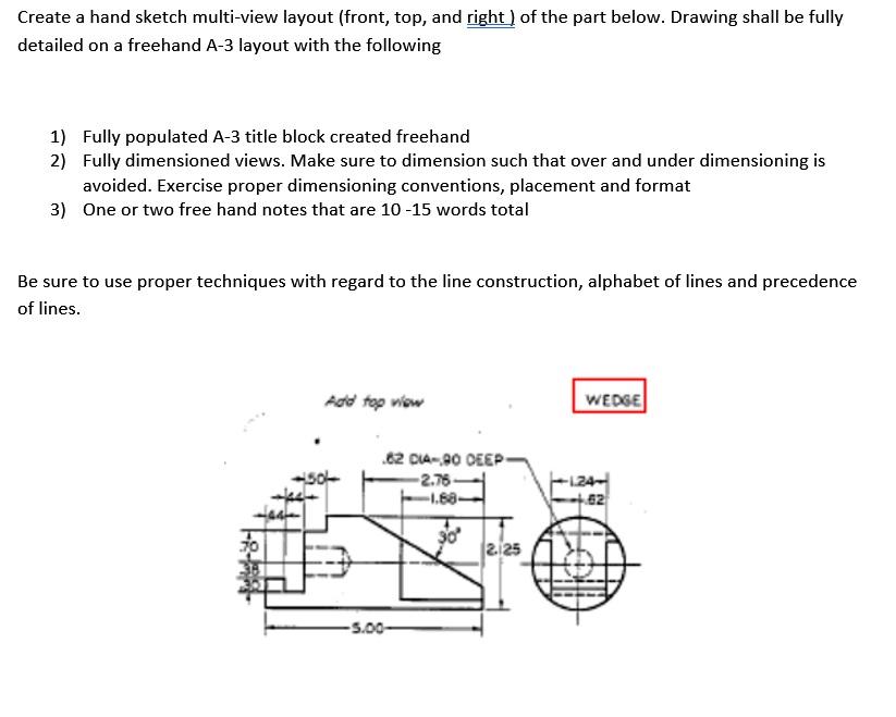 Solved Create a hand sketch multi-view layout (front, top, | Chegg.com