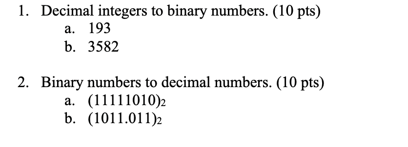 Solved 1. Decimal integers to binary numbers. (10 pts) a. | Chegg.com