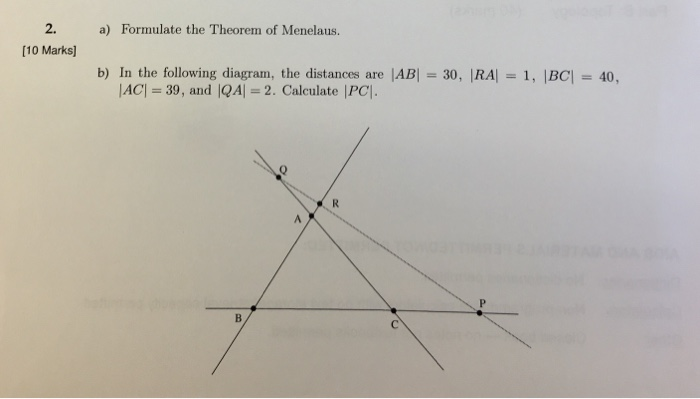 Solved 2. A) Formulate The Theorem Of Menelaus. 10 Marks B) | Chegg.com