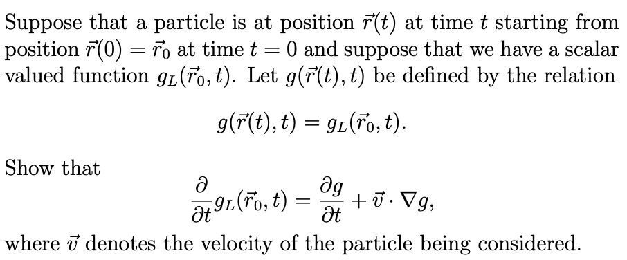 Solved Suppose That A Particle Is At Position R T At Tim Chegg Com