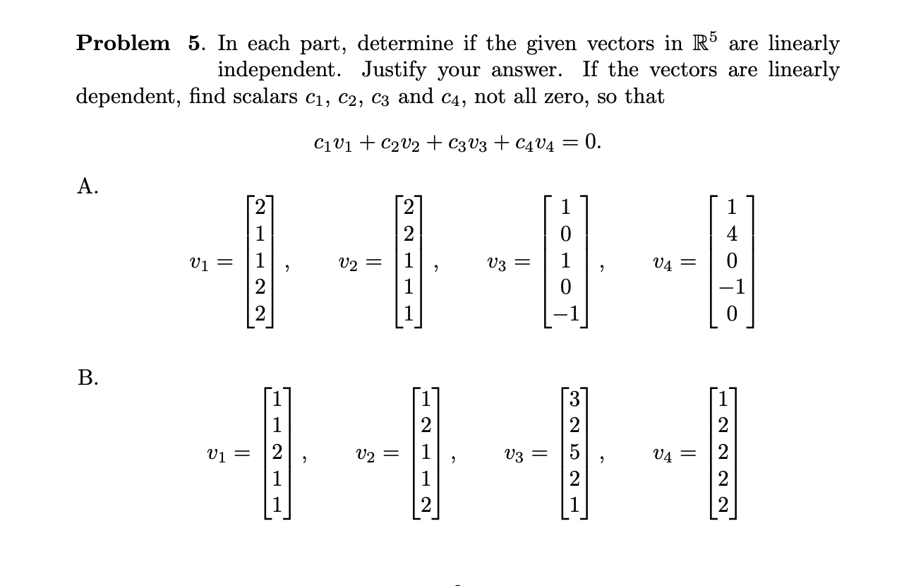 Solved Problem 5. In each part, determine if the given | Chegg.com