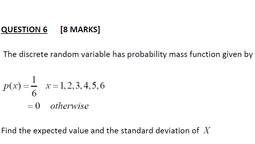 Solved QUESTION 6 [8 MARKS] The Discrete Random Variable Has | Chegg.com