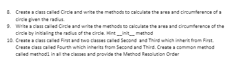 Solved 8. Create a class called Circle and write the methods | Chegg.com