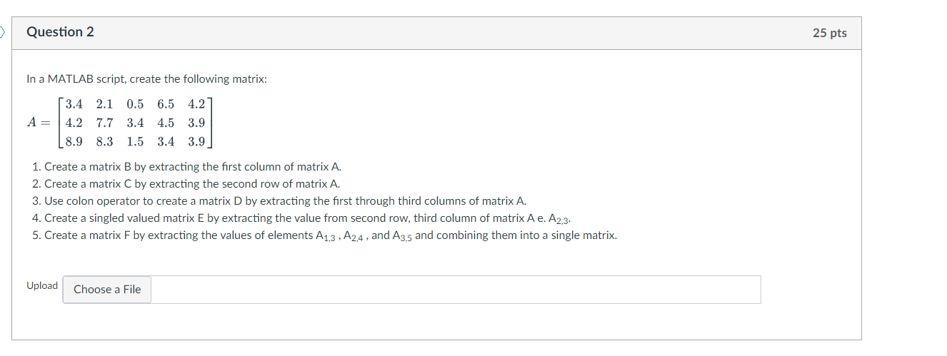 Solved In a MATLAB script create the following matrix Chegg