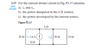 Solved PSPICE 3.17 For The Current Divider Circuit In Fig. | Chegg.com