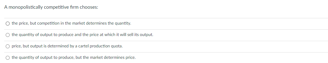 Solved A monopolistically competitive firm chooses: the | Chegg.com