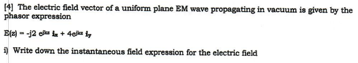 Solved [4] The electric field vector of a uniform plane EM | Chegg.com