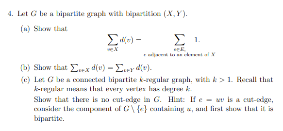 Solved 4. Let G be a bipartite graph with bipartition (X,Y). | Chegg.com