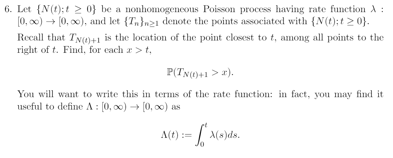 6. Let {N(t); t > 0} be a nonhomogeneous Poisson | Chegg.com