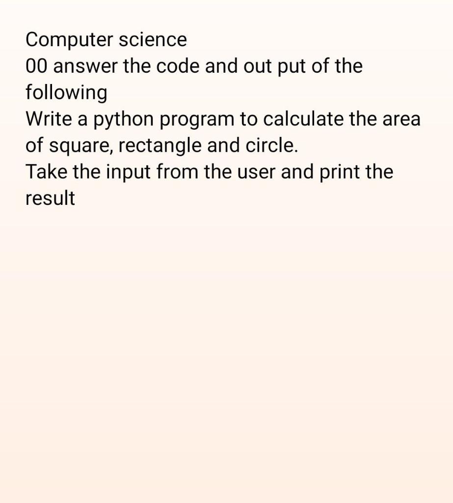 Solved Computer science 00 answer the code and out put of | Chegg.com