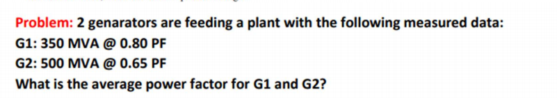 Solved Problem: 2 genarators are feeding a plant with the | Chegg.com