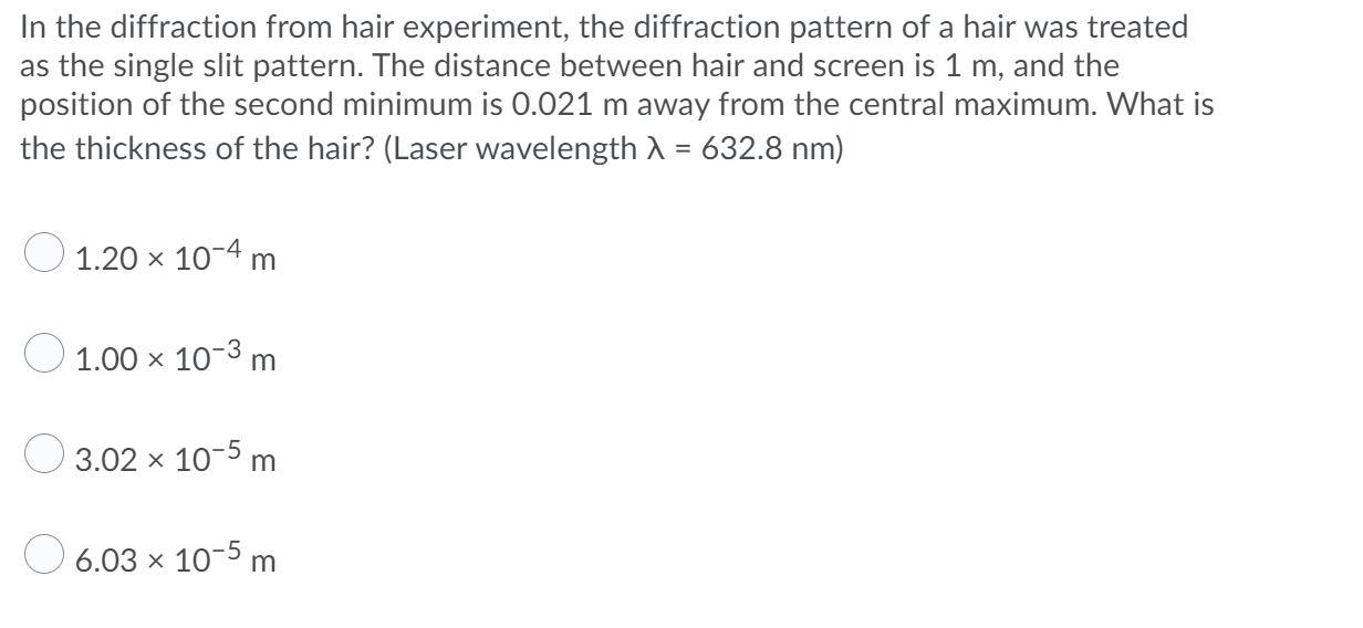Solved In the diffraction from hair experiment, the | Chegg.com