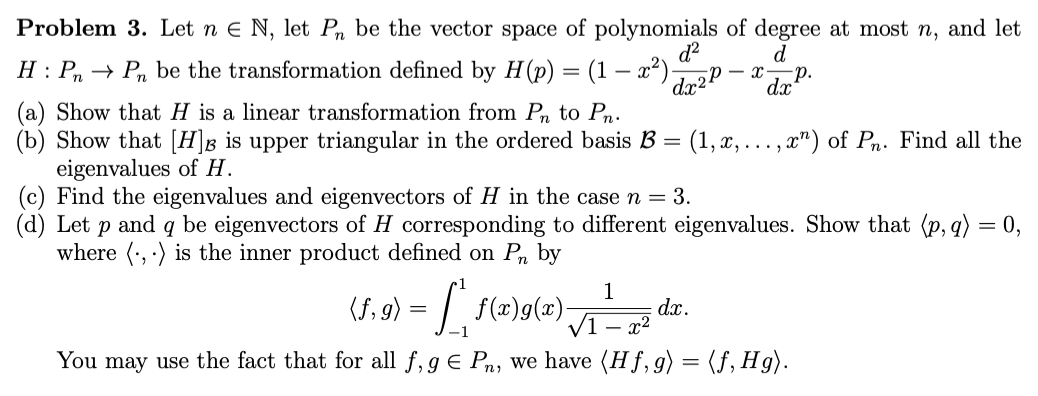 Solved Problem 3 Let N N Let Pn Be The Vector Space O Chegg Com