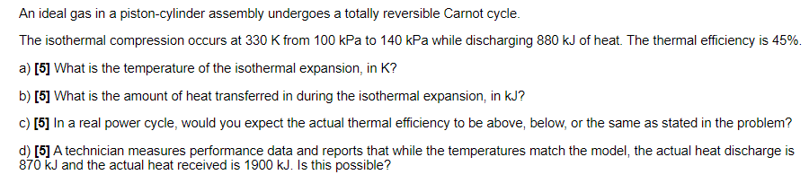 Solved An ideal gas in a piston-cylinder assembly undergoes | Chegg.com 