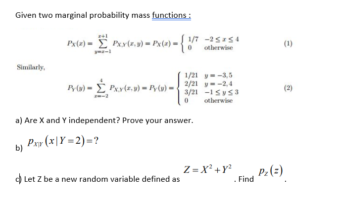 Solved Given two marginal probability mass functions: | Chegg.com