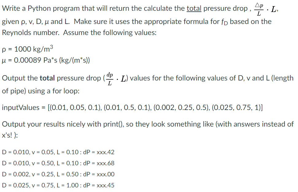Solved To Calculate The Pressure Drop Per Unit Length Of Chegg Com