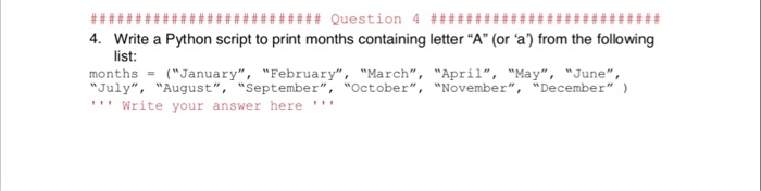 Solved 4 Write a Python script to print months containing | Chegg.com