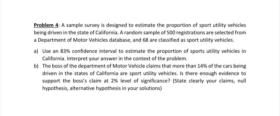Solved Problem 4: A sample survey is designed to estimate | Chegg.com