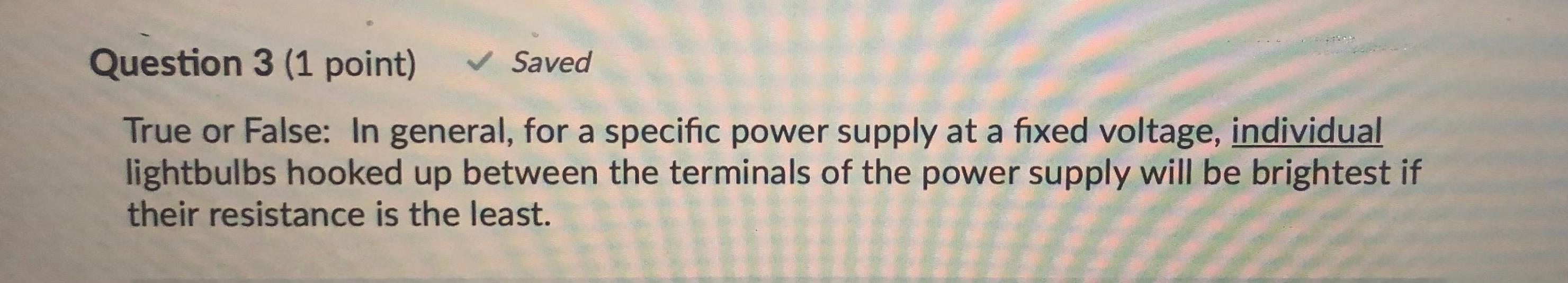 Solved Question 3 (1 point) Saved True or False: In | Chegg.com