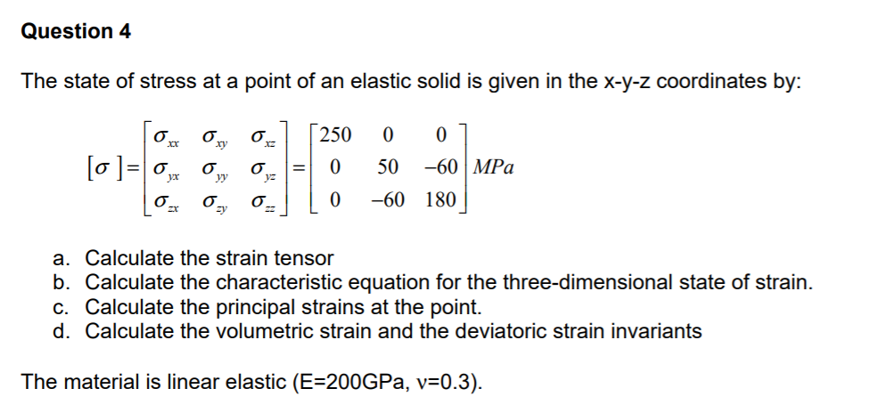 Solved Question 4 The state of stress at a point of an | Chegg.com