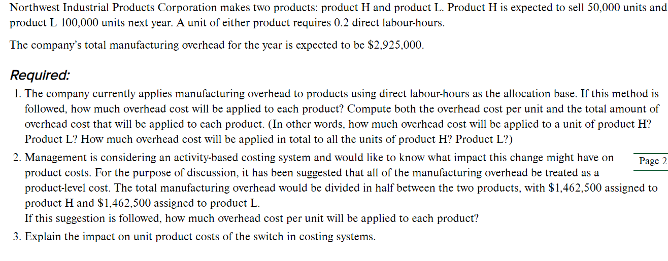 Solved Northwest Industrial Products Corporation makes two